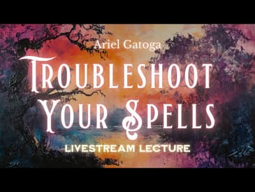 How To Troubleshoot Your Spells - Mastering Magic