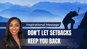 Never let your Setbacks Keep you Back