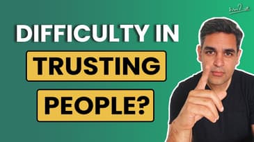 Why you have a hard time trusting people | Ankur Warikoo | Hindi | Trust Issues