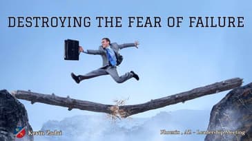 Destroying The Fear of Failure - Kevin Zadai