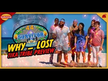 Survivor 44 | Why ___ Lost Tika Tribe Preview