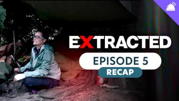 Extracted Episode 5: The Saddest Extraction Yet