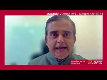 Monthly Viewpoints - November 2021 - Aditya Birla Sun Life AMC Limited
