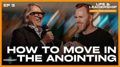 [ EP 3 ] HOW TO MOVE IN THE ANOINTING || Life & Leadership Podcast | Ps Phil Pringle & Ps Sam Picken