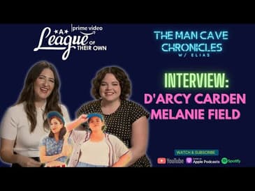 D'Arcy Carden & Melanie Field talk "A League of their Own"