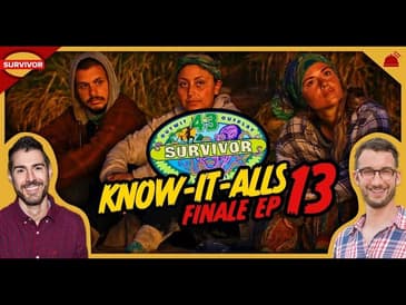 Survivor 43 | Know-It-Alls Ep 13 FINALE Recap