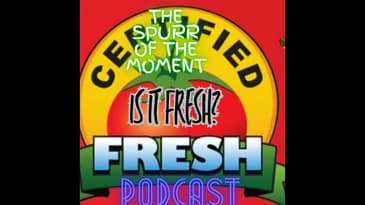 Spurr Of The Moment Podcast: Rotten Tomatoes Is It Fresh?