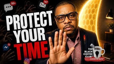 Your Time Isn’t Protected — That’s Why You Can’t Focus! | The Black Coffee Club