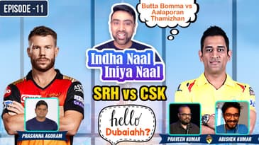Butta Bomma vs Aalaporan Thamizhan | MRC Nagar Derby | CSK vs SRH | Hello Dubaiahh | R Ashwin | E11