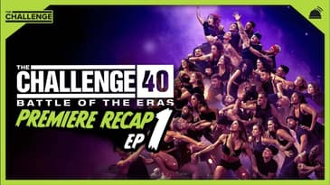 The Challenge 40: Battle of the Eras Premiere Recap