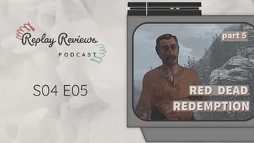 S04 E05: Use Your Knees, Ya Woman! | Red Dead Redemption | Part 5