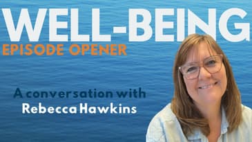 Episode Opener: Creating Space for Well-being with Rebecca Hawkins