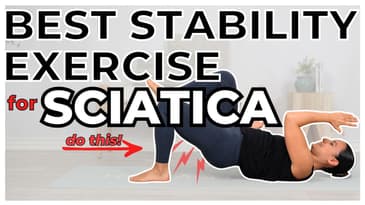 Stability Exercises You Need for Sciatica Pain