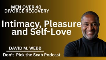 Post-Divorce Men over 40 Intimacy, Pleasure, Self-Love and Much More - Erica Wiederlight