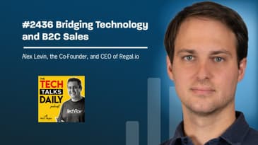 2436: Bridging Technology and B2C Sales: A Conversation with Alex Levin of Regal.io