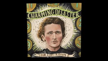 Radium & Marie Curie go Goth Rock with Charming Disaster