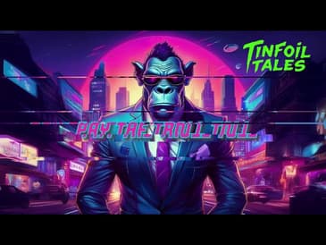 Ep. 138: Pay the Troll Toll