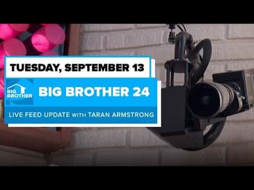 BB24 September 13 Live Feed Update | Big Brother 24