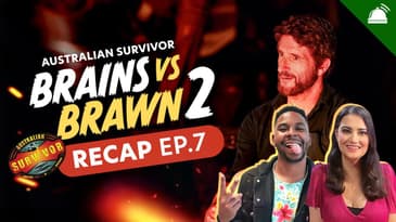 Survivor AU: Brains v Brawn II Ep 7 Recap