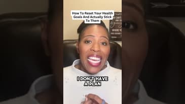 How To Reset Your Health Goals And Actually Stick