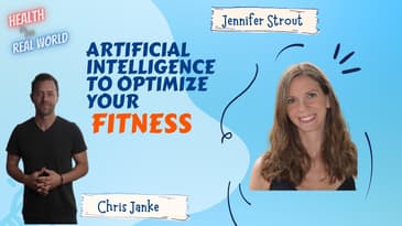 Artificial Intelligence for Fitness with Jennifer Strout - Health in the Real World with Chris Janke