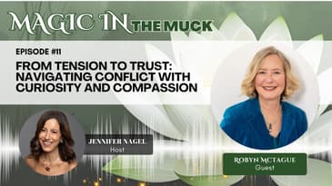 From Tension to Trust: Navigating Conflict with Curiosity and Compassion with Robyn McTague