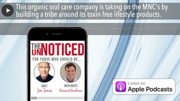 This organic oral care company is taking on the MNC's by building a tribe around its toxin free lif