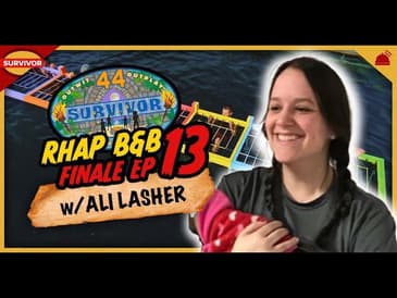 Survivor 44 | RHAP B&B Ep 13 Finale with Ali Lasher