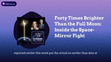 Forty Times Brighter Than the Full Moon: Inside the Space-Mirror Fight