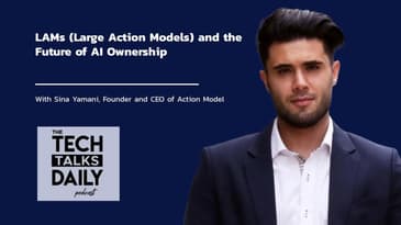 LAMs (Large Action Models) and the Future of AI Ownership