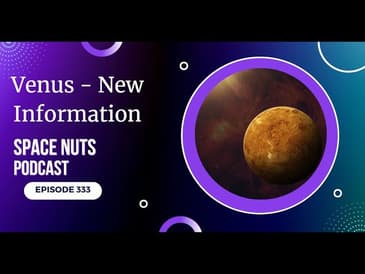333: Venus - New Information | Space Nuts | Space Science Podcast