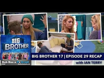 Big Brother 17 Episode 29 Recap with Ian Terry | Thursday, Aug 27, 2015 after BB17 LIVE