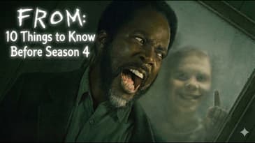 10 Things to Know Before Watching Season 4 of "FROM"!!!!