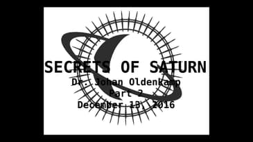 Secrets of Saturn - Episode 31  - Dr. Johan Oldenkamp - End Times Prophecies and the Elite - Part2