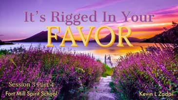 It's Rigged In Your Favor. Ft. Mill Spirit School!  Session 3 Part 4- Kevin Zadai