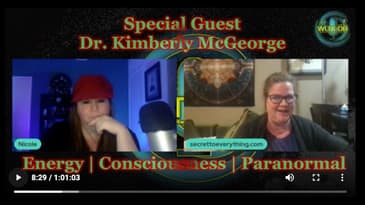 Dr. Kimberly McGeorge on Energy Healing, Consciousness, Paranormal |  Her Secret to Everything
