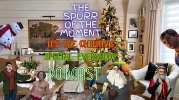 Spurr Of The Moment Podcast: It's The Christmas Special Everybody