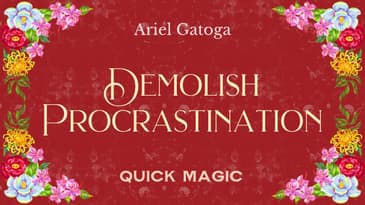 A Spell to Demolish Procrastination - Quick Magic with Ariel Gatoga
