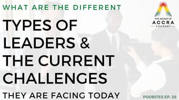 WHAT ARE THE DIFFERENT TYPES OF LEADERS & THEIR CURRENT CHALLENGES | PODBITES E.28  W/ AKUA NM