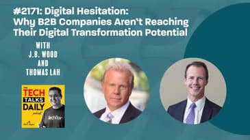2171: TISA - Digital Hesitation: Why B2B Companies Aren't Reaching Their Digital Transformation...