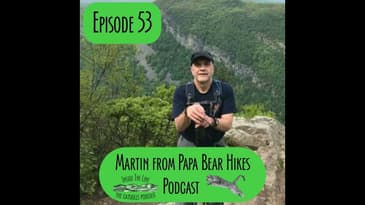 Episode 53 - Martin from Papa Bear Hikes Podcast