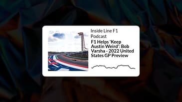 Inside Line F1 Podcast - F1 Helps 'Keep Austin Weird': Bob Varsha - 2022 United States GP Preview