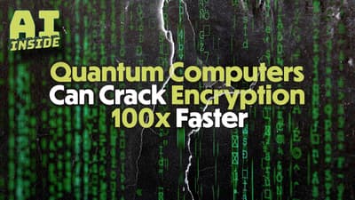 Quantum Computers Could Crack Today's Encryption 100x Faster
