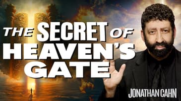 The Secret of Heaven’s Gate | Jonathan Cahn Sermon