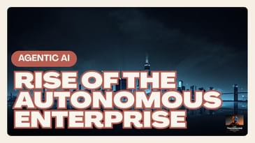 Agentic AI: The rise of the autonomous enterprise