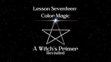 Mastering Color Magic: Lesson 17 | A Witch's Primer Revisited