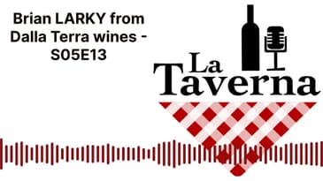 Brian LARKY from Dalla Terra wines - S05E13 | La Taverna Friuli Wine
