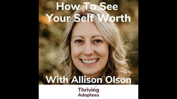 How To See Your Self Worth With Allison Olson