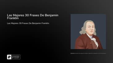 Las Mejores 30 Frases De Benjamin Franklin