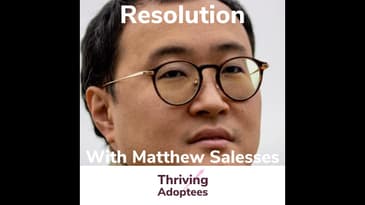 Resolution With Transracial Adoptee Matthew Salesses
